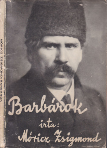 Mricz Zsigmond - Barbrok (I. kiads)