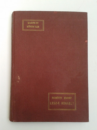 Rem�nyi J�zsef - Lesz-e reggel?