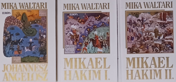 Mika Waltari - Mikael Hakim I-II. + Johannesz Angelosz (2 m 3 ktetben)