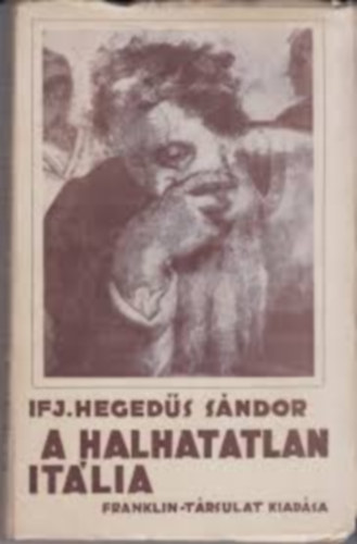 ifj. Hegedüs Sándor - A halhatatlan Itália