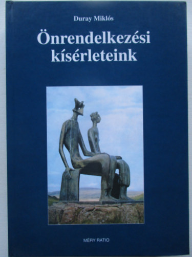 Duray Miklós - Önrendelkezési kísérleteink