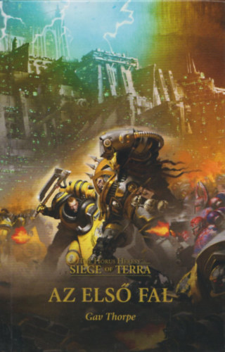 Gav Thorpe - Az első fal (The Horus Heresy - Sige of Terra)
