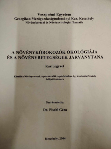 Dr. Fischl Gyula szerk. - A nvnykrokozk kolgija s a nvnybetegsgek jrvnytana