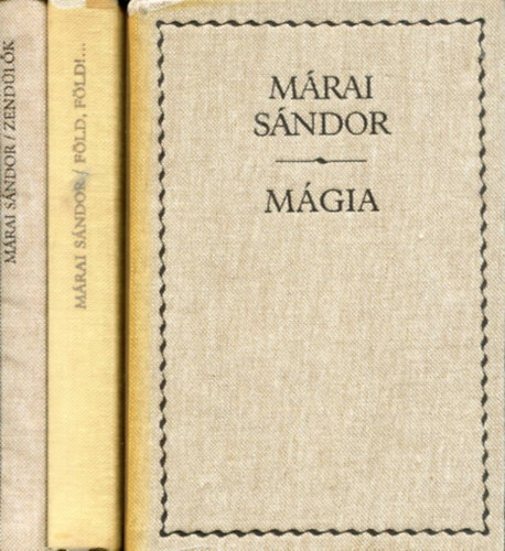 Mrai Sndor - 3 db mrai Sndor ktet (Zendlk - Fld, Fld! - Mgia)