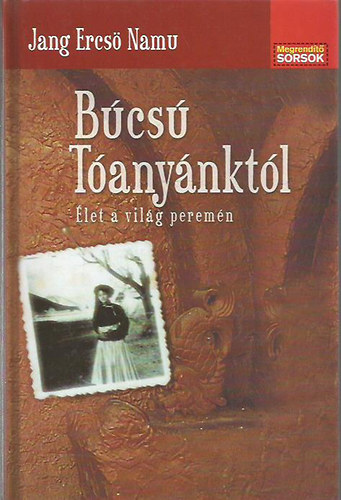 Jangercsö Namu - Búcsú Tóanyánktól