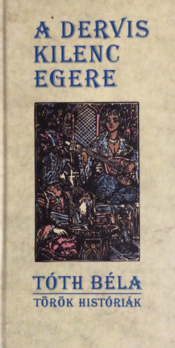 T�th B�la - A dervis kilenc egere (T�r�k hist�ri�k)