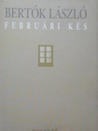 Bertók László - Februári kés. Új versek, 1998-1999.