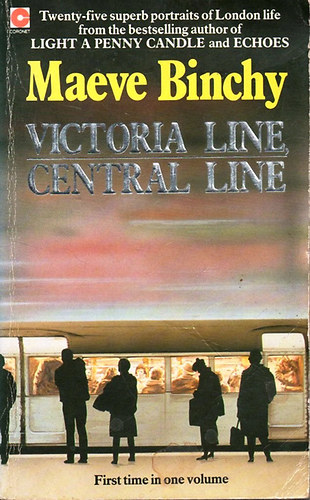 Maeve Binchy - Victoria line, Central line