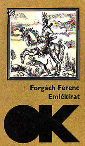 Forg�ch Ferenc - Eml�kirat Magyarorsz�g �llapot�r�l Ferdin�nd,J�nos,Miksa kir�lys�ga...