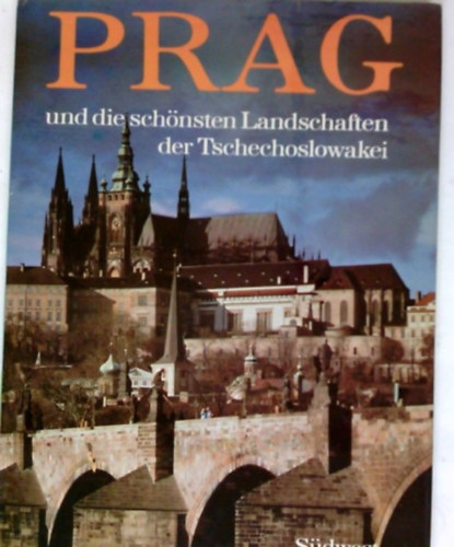 Prag und die sch�nsten Landschaften der Tschechoslowakei