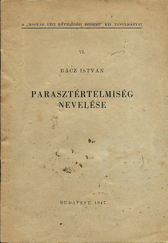 Rácz István - Parasztértelmiség nevelése