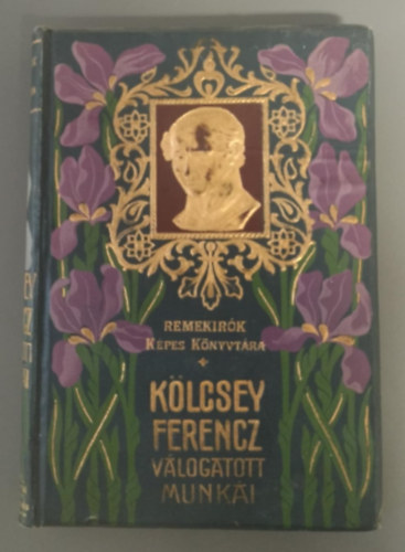 Klcsey Ferencz - Klcsey Ferencz vlogatott munki (Remekrk Kpes Knyvtra)
