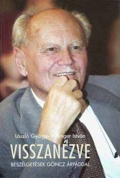 Lszl Gyrgy; Wisinger Istvn - Visszanzve - Beszlgetsek Gncz rpddal