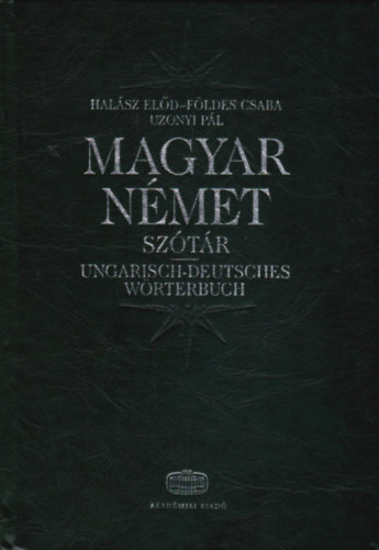 Fldes Csaba, Uzonyi Pl Halsz Eld - Magyar-nmet, nmet-magyar sztr I-II.