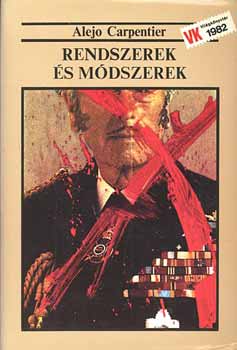 Alejo Carpentier - Rendszerek �s m�dszerek