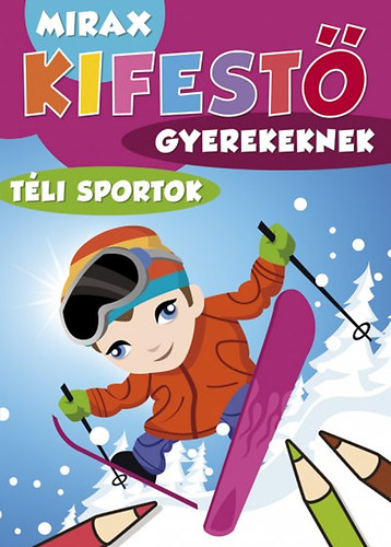 Mirax Kifest� gyerekeknek - T�li sportok