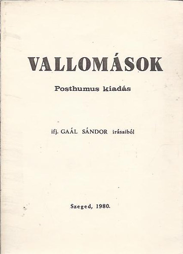 ifj. Ga�l S�ndor - Vallom�sok - Posthumus kiad�s