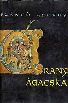 Szántó György - Aranyágacska