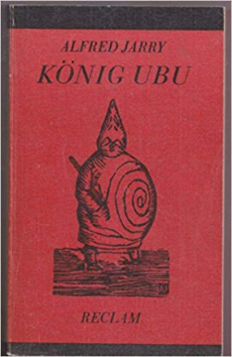 Alfred Jarry - König Ubu - Stücke und Materialien