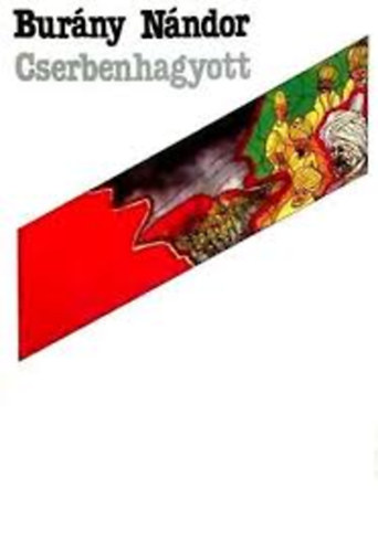 Burány Nándor - Cserbenhagyott