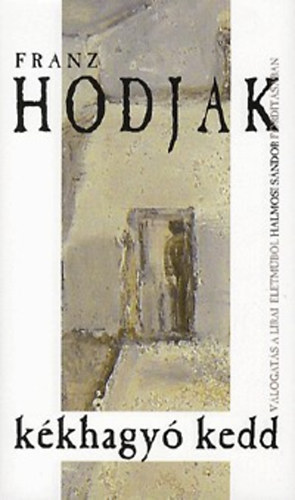 Franz Hodjak - Kékhagyó Kedd