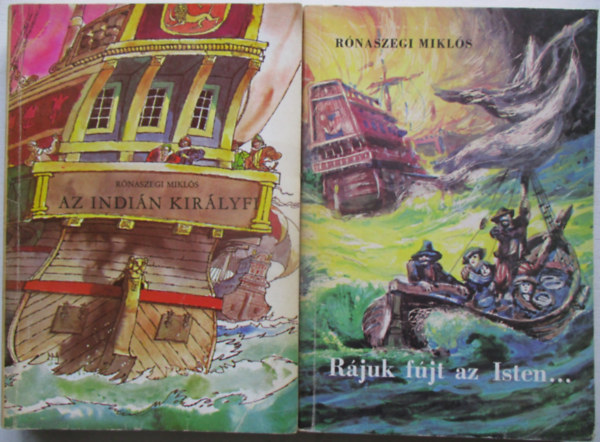 Mikls Rnaszegi - 2 db Rnaszegi Mikls egytt: Rjuk fjt az isten, Az indin kirlyfi.