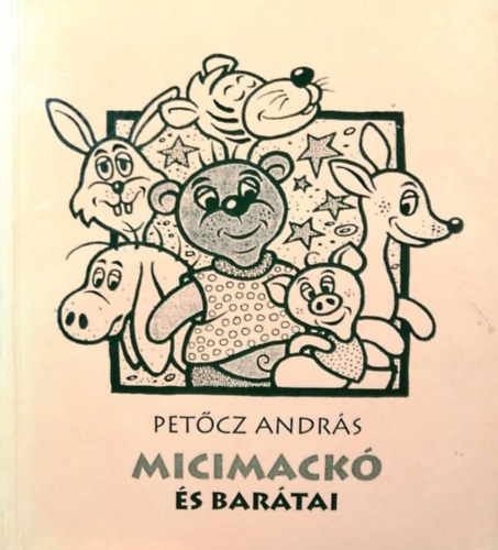 Pet�cz Andr�s - Micimack� �s bar�tai