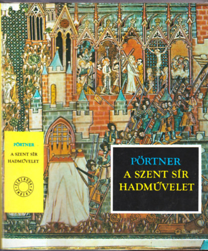 Rudolf Prtner - A szent sr hadmvelet