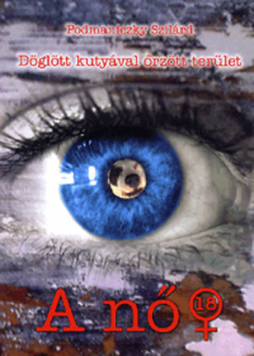 Podmaniczky Szil�rd - D�gl�tt kuty�val �rz�tt ter�let - A n� / A f�rfi