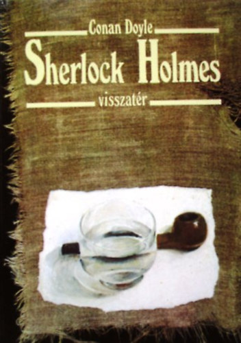 Arthur Conan Doyle - Sherlock Holmes visszatr