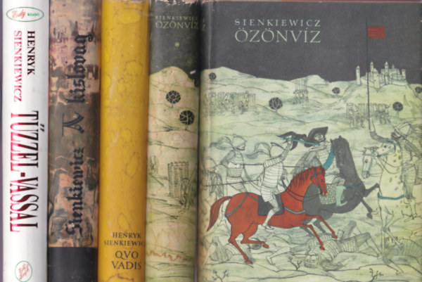 Henryk Sienkiewicz - Henryk Sienkiewicz mvei:4 regny- 5 ktetben:znvz I-II. + Quo Vadis + A kislovag + Tzzel-vassal