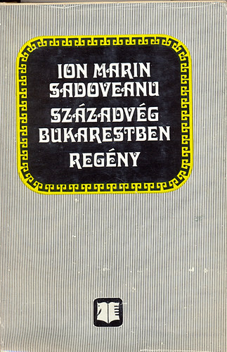 Ion Marin Sadoveanu - Szzadvg Bukarestben