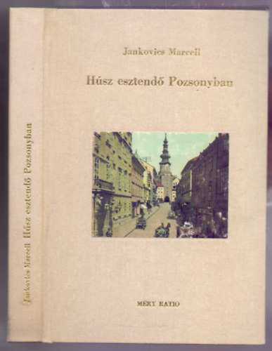 Jankovics Marcell - H�sz esztend� Pozsonyban