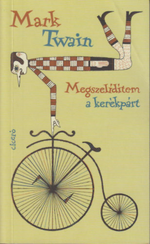 Mark Twain - Megszelidtem a kerkprt