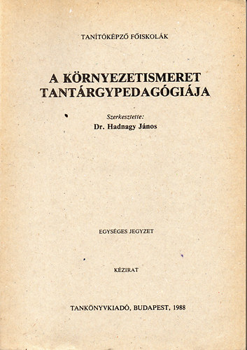 Dr. Hadnagy Jnos - A krnyezetismeret tantrgypedaggija