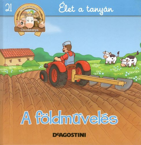 A f�ldm�vel�s (Csodatanya 21.)