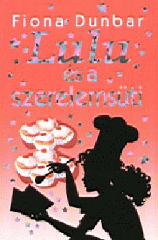 Fiona Dunbar - Lulu �s a szerelems�ti