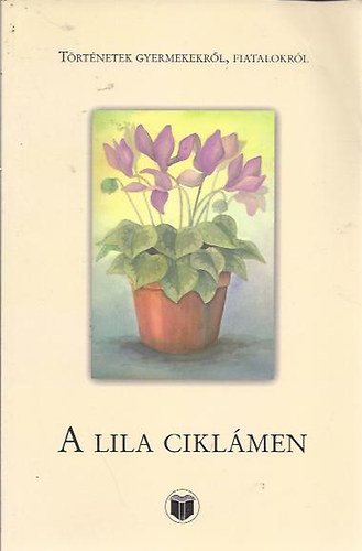 A lila ciklmen - Iskolai trtnetek