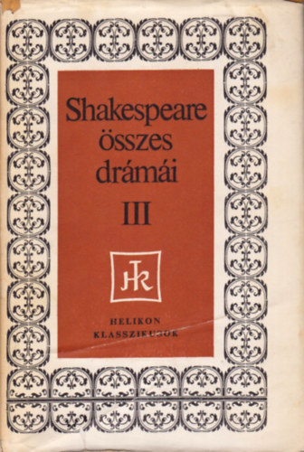 William Shakespeare - Shakespeare �sszes dr�m�i III.: Trag�di�k