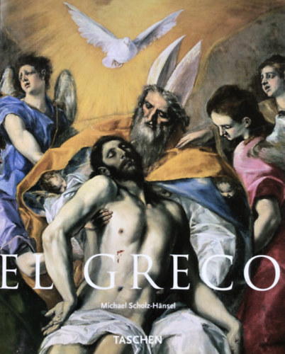 Michael Scholz-Hansel - El Greco - Domenikosz Theotokopoulosz (1541-1614)