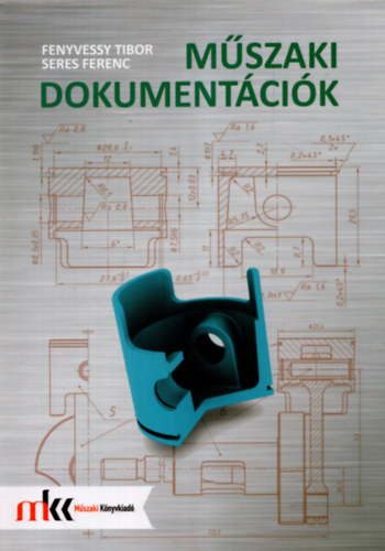 Seres Ferenc Fenyvessy Tibor - M�szaki dokument�ci�k