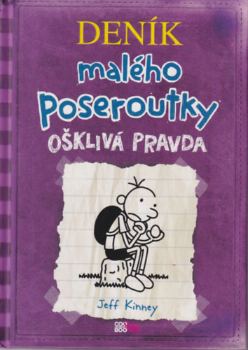 Jeff Kinney - Den�k mal�ho poseroutky oskliv� pravda