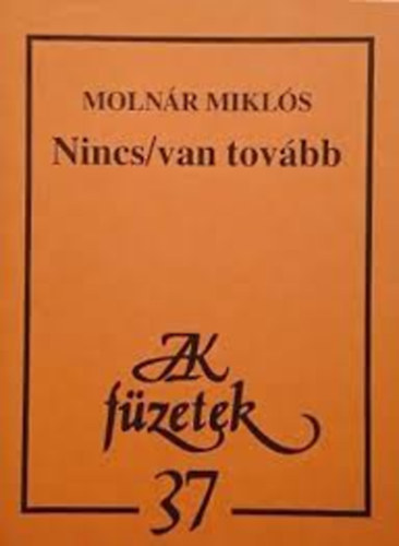 Moln�r Mikl�s - Nincs/van tov�bb