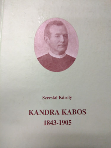 Szecsk Kroly - Kandra Kabos 1843 - 1905