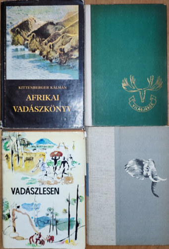 Széchenyi Zsigmond Kittenberger Kálmán - 4db vadászattal kapcsolatos könyv - Kittenberger Kálmán-Afrikai vadászkönyv, Vadászlesen, Széchenyi Zsigmond-Denaturált Afrika, Alaszkában vadásztam