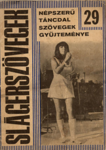 Slgerszvegek - Npszer tncdalszvegek gyjtemnye 29. fzet