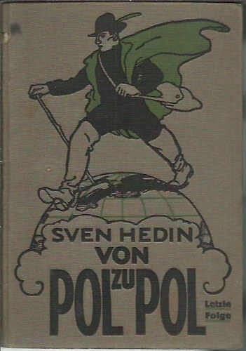 Hedin Sven - Von Pol zu Pol - Letzte Folge - Durch Amerika zum Südpol