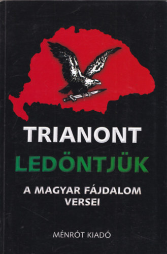 Trianont ledntjk - A magyar fjdalom versei