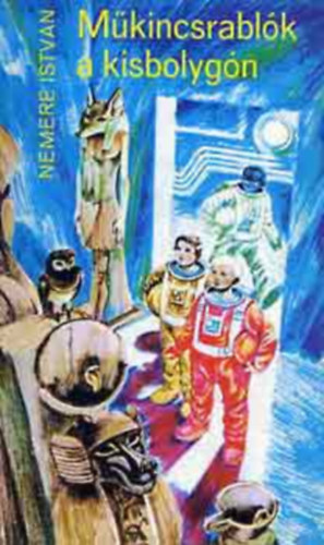 Nemere Istv�n - M�kincsrabl�k a kisbolyg�n