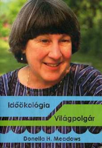 Donella H. Meadows - Vilgpolgr - Idkolgia